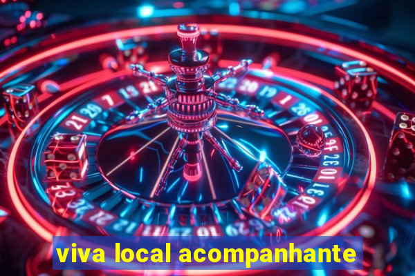 viva local acompanhante