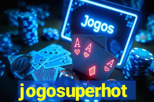 jogosuperhot