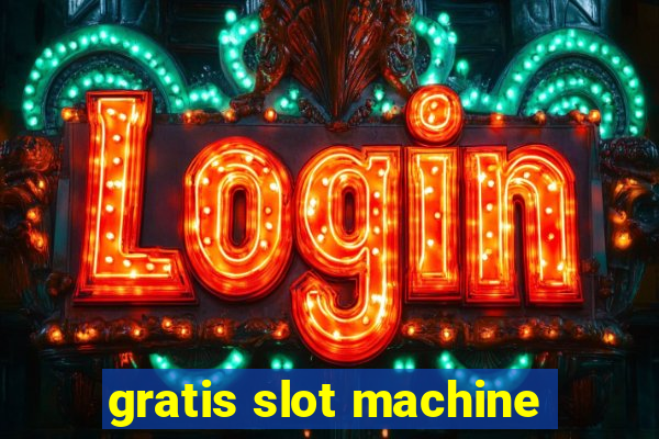 gratis slot machine