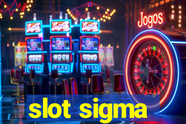 slot sigma