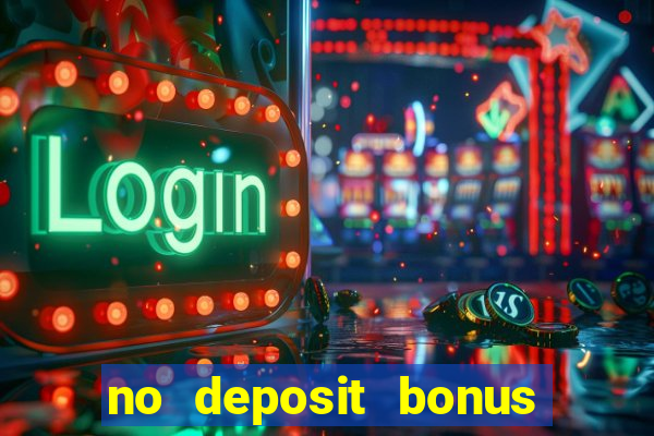 no deposit bonus code casinos