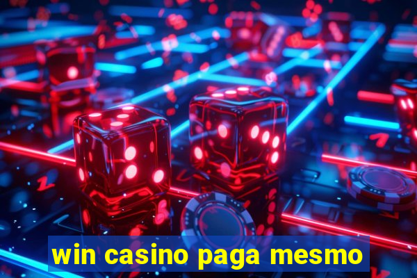 win casino paga mesmo