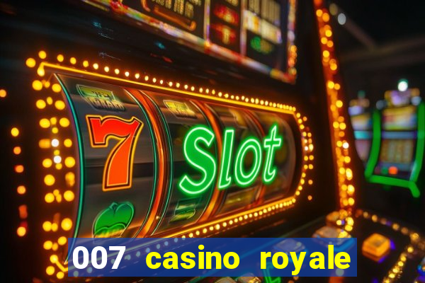 007 casino royale agente secreto 007