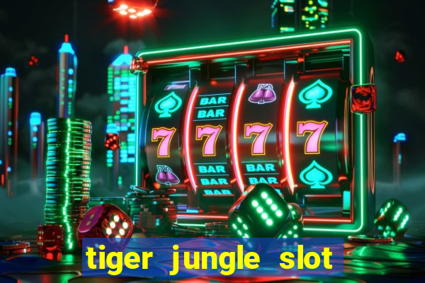 tiger jungle slot free play