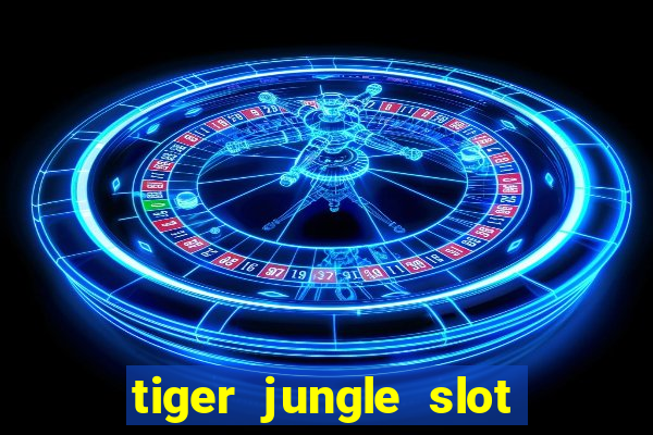 tiger jungle slot free play