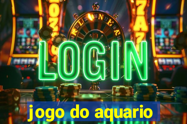 jogo do aquario