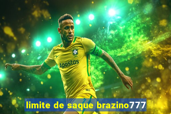 limite de saque brazino777