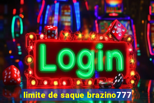 limite de saque brazino777