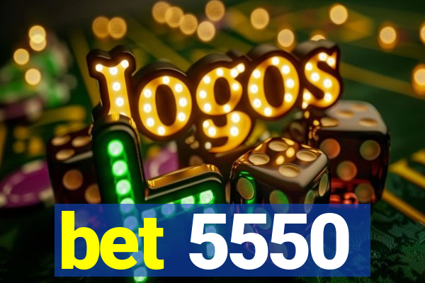 bet 5550