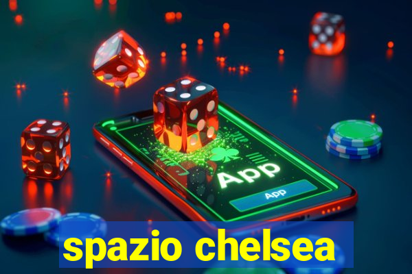 spazio chelsea