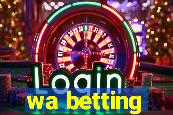 wa betting