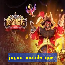 jogos mobile que d?o dinheiro