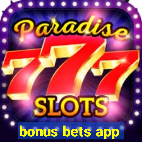 bonus bets app