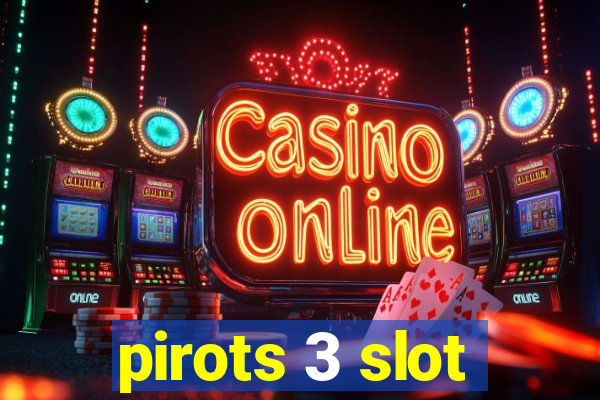 pirots 3 slot