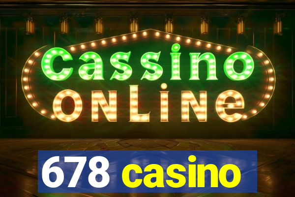 678 casino