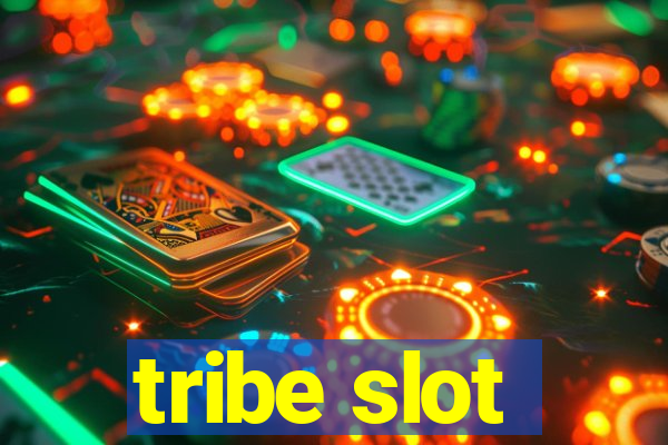 tribe slot