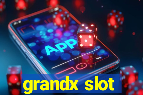 grandx slot