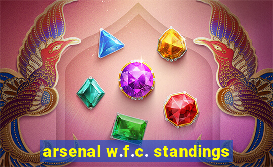 arsenal w.f.c. standings