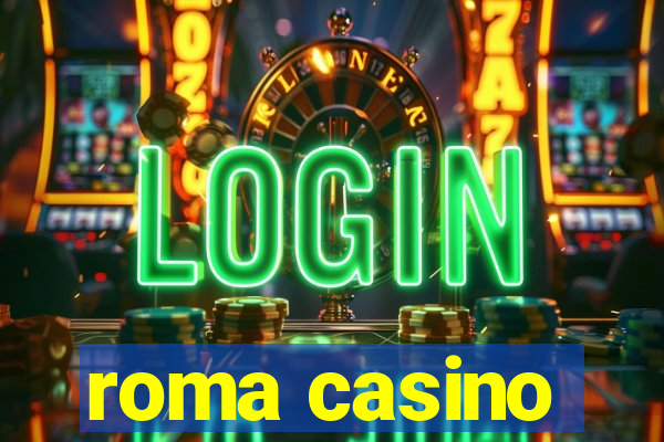 roma casino