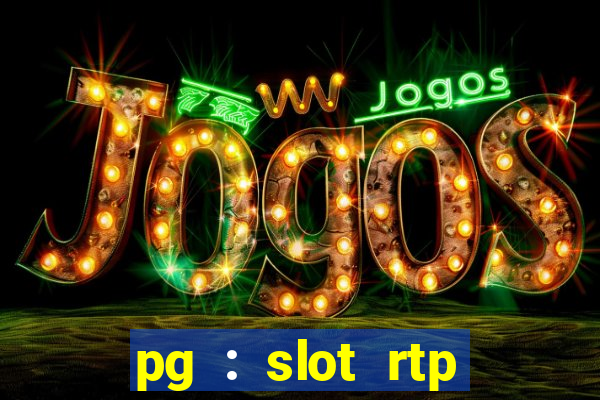 pg : slot rtp hacker site