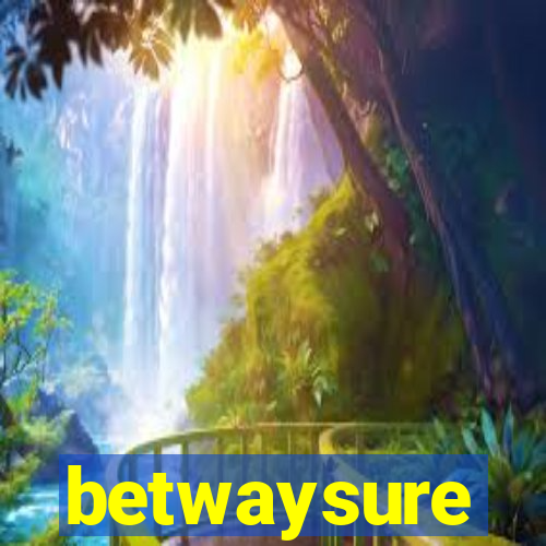 betwaysure