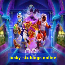 lucky six bingo online