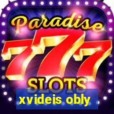 xvideis obly