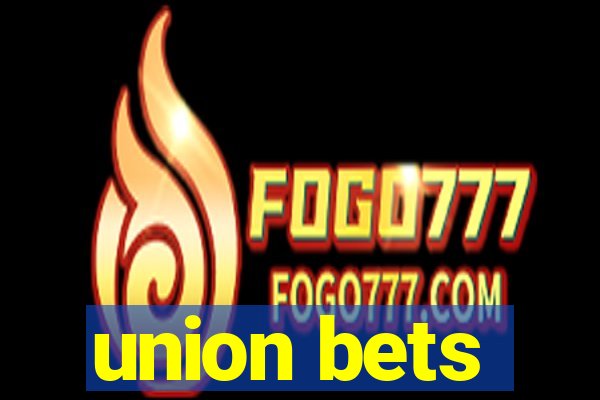 union bets