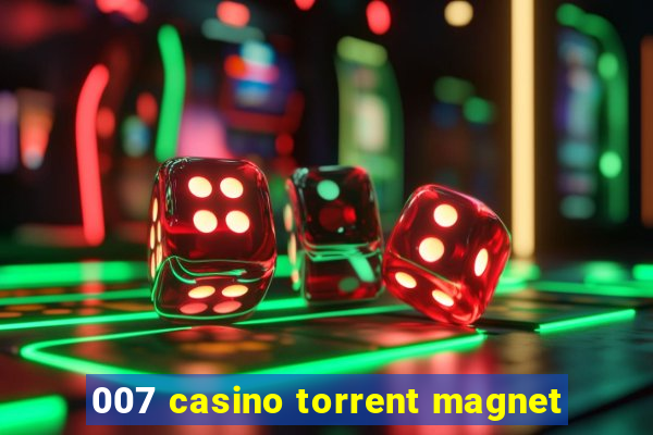 007 casino torrent magnet