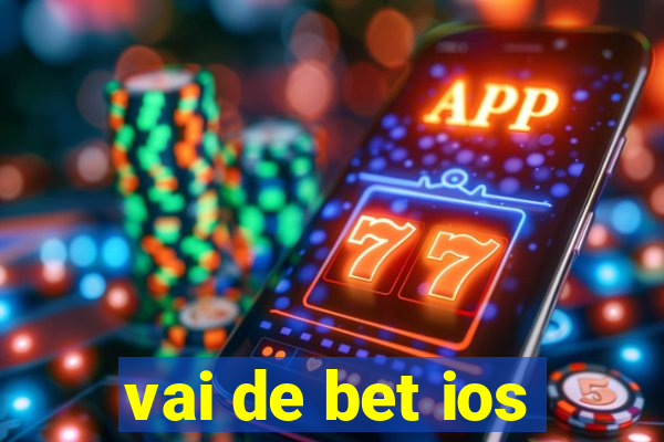 vai de bet ios