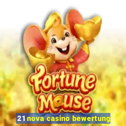 21 nova casino bewertung