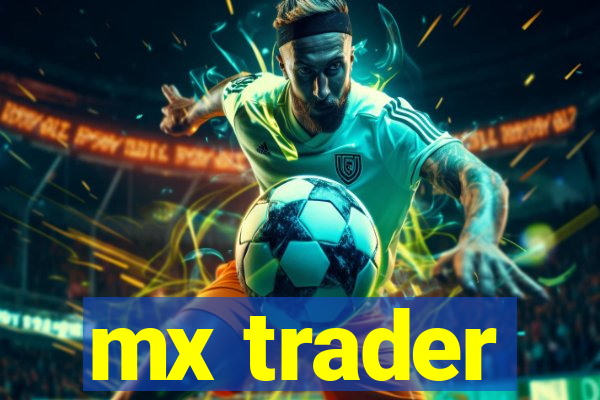 mx trader