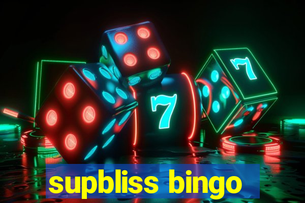 supbliss bingo