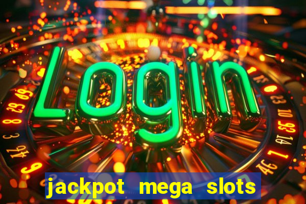 jackpot mega slots cash winner