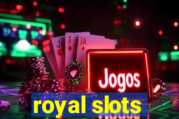 royal slots