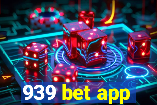 939 bet app