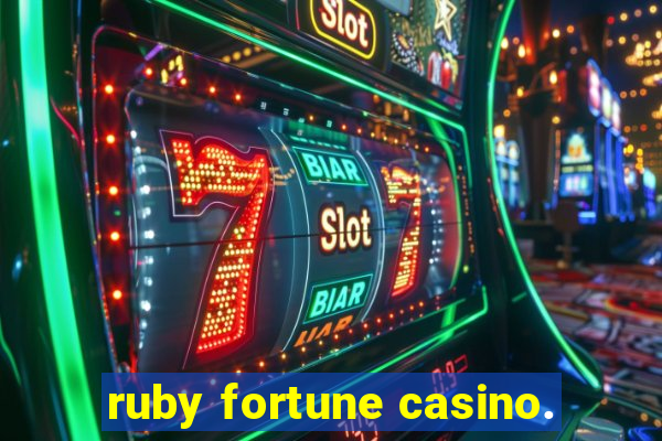 ruby fortune casino.