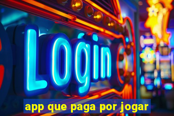 app que paga por jogar