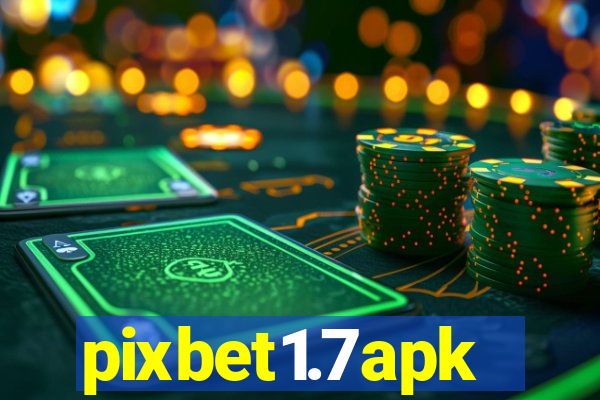 pixbet1.7apk