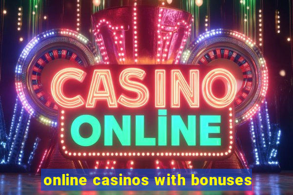 online casinos with bonuses