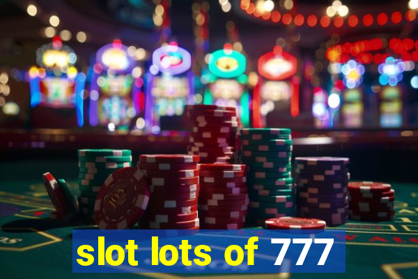 slot lots of 777