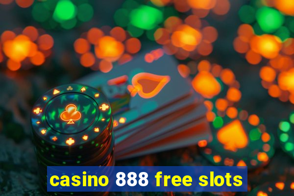 casino 888 free slots