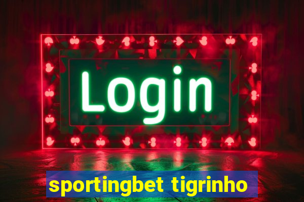 sportingbet tigrinho