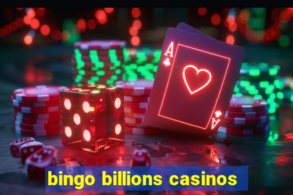 bingo billions casinos