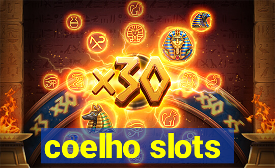 coelho slots