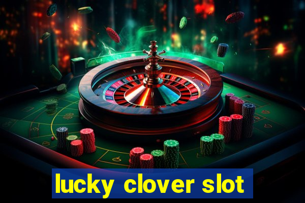 lucky clover slot