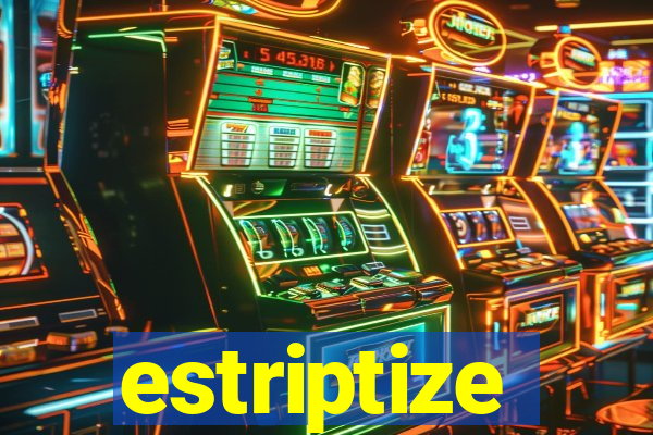 estriptize