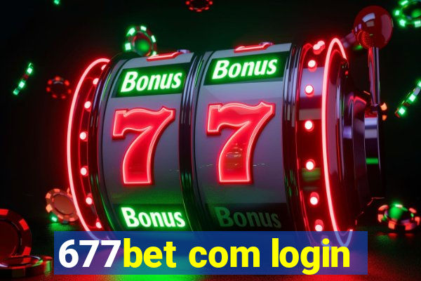 677bet com login