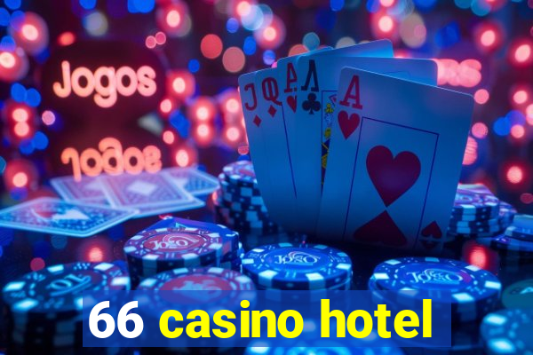 66 casino hotel