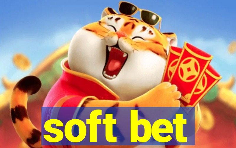 soft bet